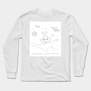 Teleport us to Mars! Long Sleeve T-Shirt